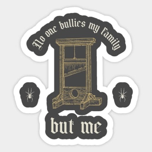 No One Bullys My Family Adams Family Wednesday Inspired Sticker